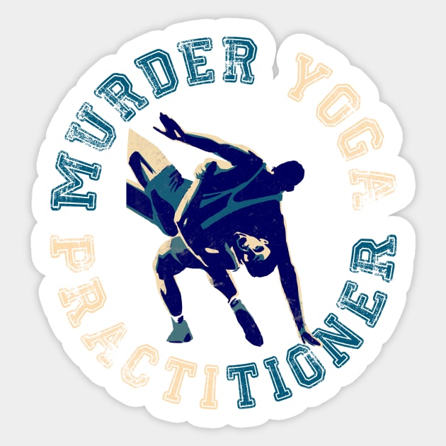 Murder Yoga Practitioner Sticker by FightIsRight